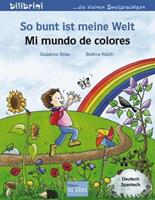 Edition bi:libri / Hueber So bunt ist meine Welt / Mi mundo de colores