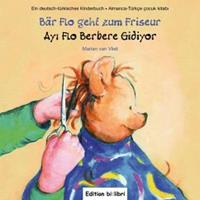 Edition bi:libri / Hueber BÃr Flo geht zum Friseur / Ay Flo Berbere Gidiyor