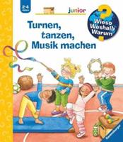 Ravensburger Verlag Turnen, tanzen, Musik machen / Wieso℃ Weshalb℃ Warum℃ Junior Bd.71