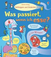 Usborne Verlag Aufklappen und Entdecken: Was passiert, wenn ich esse℃