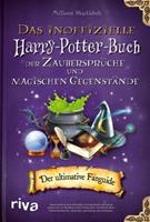 Riva Verlag Das inoffizielle Harry-Potter-Buch der ZaubersprÃ¼che und magischen GegenstÃnde