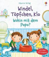 Usborne Verlag Windel, TÃ¶pfchen, Klo - Wohin mit dem Popo℃