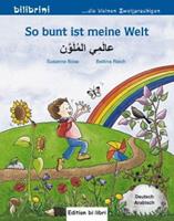 Hueber So bunt ist meine Welt. Kinderbuch Deutsch-Arabisch