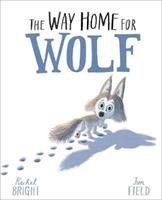 Hachette Children's Books / Orchard Books The Way Home for Wolf