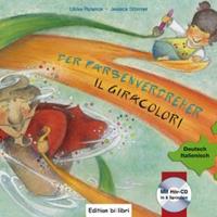 Edition bi:libri / Hueber Der Farbenverdreher, Deutsch-ItalienischIl Giracolori, m. Audio-CD