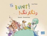 Hueber Bunt! - Kinderbuch Deutsch-Persisch/Farsi mit mehrsprachiger HÃ¶r-CD + MP3-HÃ¶rbuch zum Download