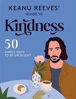 Hardie Grant Keanu Reeve's Guide To Kindness