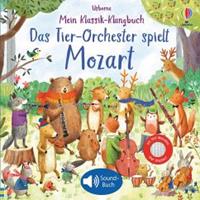 Usborne Verlag Mein Klassik-Klangbuch: Das Tier-Orchester spielt Mozart