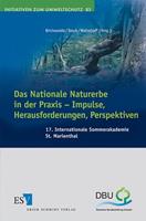 Schmidt, Erich Das Nationale Naturerbe in der Praxis - Impulse, Herausforderungen, Perspektiven