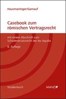 Herbert Hausmaninger, Richard Gamauf Casebook zum rÃ¶mischen Vertragsrecht