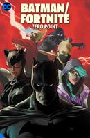 Batman/Fortnite: Zero Point. Christos Gage, Hardcover