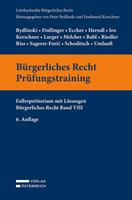 Peter Bydlinski, Silvia Dullinger, Bernhard Eccher, Thomas S Bürgerliches Recht Prüfungstraining