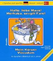 Schulbuchverlag Anadolu Hallo, liebe Maus! Mein Körper, Deutsch-TürkischMerhaba, sevgili Fare! Vücudum