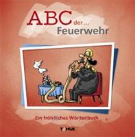 Tomus Verlag ABC der ... Feuerwehr