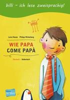 Hueber Wie Papa. Kinderbuch Deutsch-Italienisch