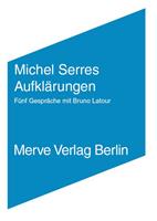 Michel Serres, Bruno Latour Aufklärungen