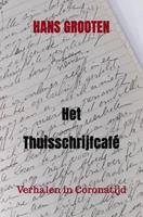 Hans Grooten Het Thuisschrijfcafé -  (ISBN: 9789464485967)