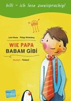 Hueber Wie Papa. Kinderbuch Deutsch-Türkisch