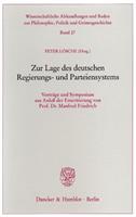 Manfred Vorträge und Symposium aus Anlass der Emeritier Zur Lage des deutschen Regierungs- und Parteiensystems.