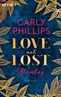 Carly Phillips Love not Lost - Atemlos