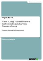 Miryam Besant Martin H. Jungs 'Reformation und Konfessionelles Zeitalter'. Eine Zusammenfassung