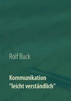 Rolf Buck Kommunikation 'leicht verständlich'