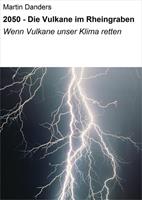 Martin Danders 2050 - Die Vulkane im Rheingraben