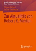 Jürgen Mackert, Jochen Steinbicker Zur Aktualität von Robert K. Merton