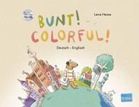 Hueber Bunt! - Kinderbuch Deutsch-Englisch mit mehrsprachiger Hör-CD + MP3-Hörbuch zum Download