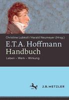 J.B. Metzler, Part of Springer Nature - Springer-Verlag GmbH E.T.A. Hoffmann-Handbuch