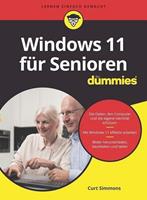 Curt Simmons Windows 11 für Senioren für Dummies