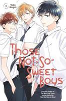 Those Not-So-Sweet Boys 2 by Yoko Nogiri