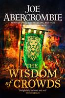Joe Abercrombie The Riotous Conclusion to The Age of Madness: 
