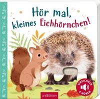 Ars edition Hör mal, kleines Eichhörnchen!