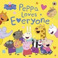 Ladybird / Penguin Books UK Peppa Pig: Peppa Loves Everyone