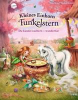 Arena Du kannst zaubern - wunderbar / Kleines Einhorn Funkelstern Bd.4