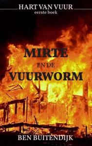 Ben Buitendijk Mirte en de Vuurworm -  (ISBN: 9789403658575)