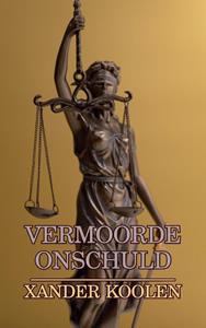 Xander Koolen Vermoorde onschuld -   (ISBN: 9789083102849)