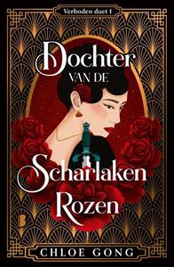 Chloe Gong Dochter van de Scharlaken Rozen -   (ISBN: 9789022598160)