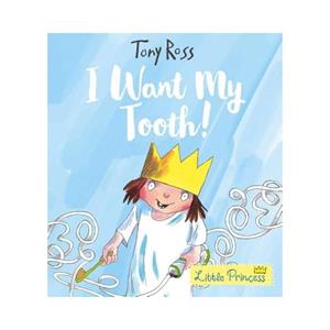 Van Ditmar Boekenimport B.V. I Want My Tooth! - Tony Ross