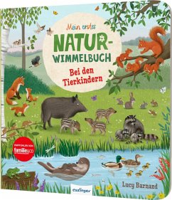 Esslinger in der Thienemann-Esslinger Verlag GmbH Mein erstes Natur-Wimmelbuch: Bei den Tierkindern