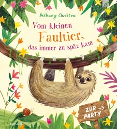 Brunnen / Brunnen-Verlag, Gießen Vom kleinen Faultier, das immer zu spät kam