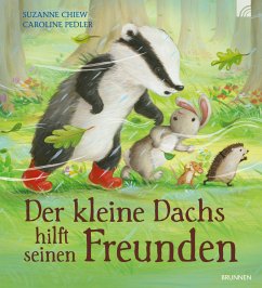 Brunnen / Brunnen-Verlag, Gießen Der kleine Dachs hilft seinen Freunden