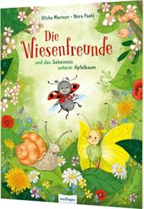 Esslinger in der Thienemann-Esslinger Verlag GmbH Die Wiesenfreunde und das Geheimnis unterm Apfelbaum