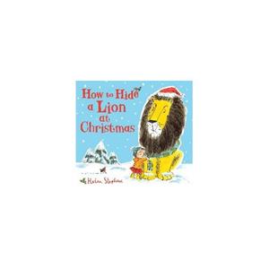 Van Ditmar Boekenimport B.V. How To Hide A Lion At Christmas Pb - Helen Stephens