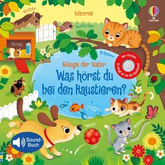 Usborne Verlag Was hörst du bei den Haustieren℃ / klänge der Natur Bd.13