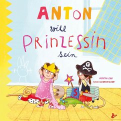 Boje Verlag Anton will Prinzessin sein