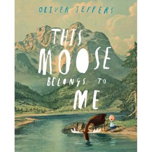 Harper Collins Uk This Moose Belongs To Me - Oliver Jeffers