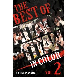 Kodansha Comics The Best Of Attack On Titan: In Color (02) : The Colors Of Fear And Freedom - Hajime Isayama