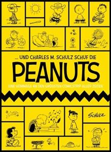 Carlsen / Carlsen Comics ... Und Charles M. Schulz schuf die Peanuts